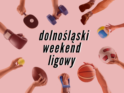 Dolnośląski ligowy rozkład jazdy (MECZE DRUŻYN Z REGIONU)