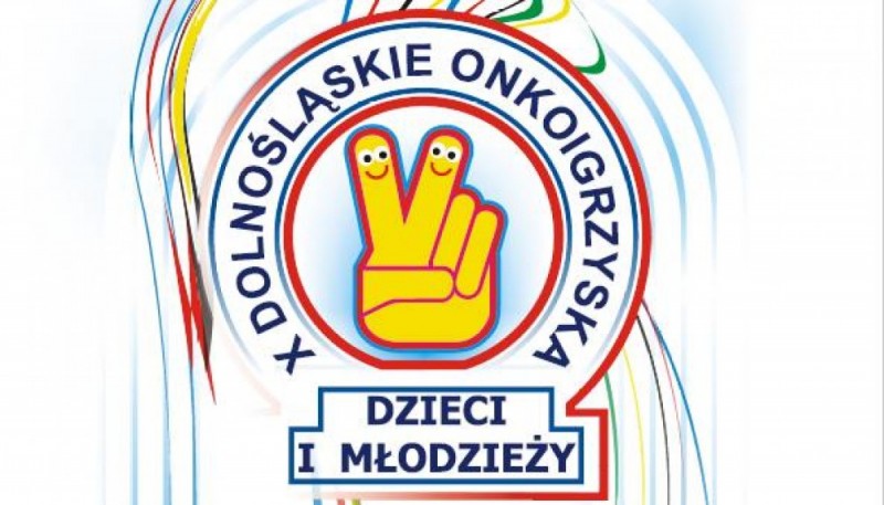 X Dolnośląskie Onkoigrzyska Dzieci i Młodzieży - 