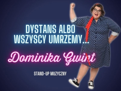 Dominika Gwit - dystans albo wszyscy umrzemy...