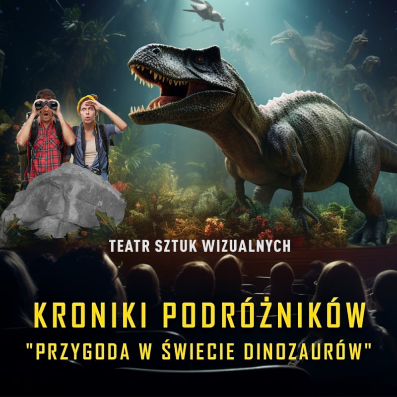 Kroniki Podróżników: Przygoda w Świecie Dinozaurów. Spektakl-Widowisko 3D Teatru Sztuk Wizualnych - fot. mat. prasowe