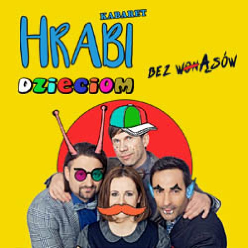 Kabaret Hrabi Hrabi Dzieciom - Bez wąsów - fot. mat. prasowe