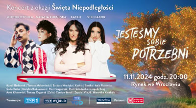 Wielki koncert "Jesteśmy sobie potrzebni" już 11 listopada! W 106. rocznicę odzyskania niepodległości