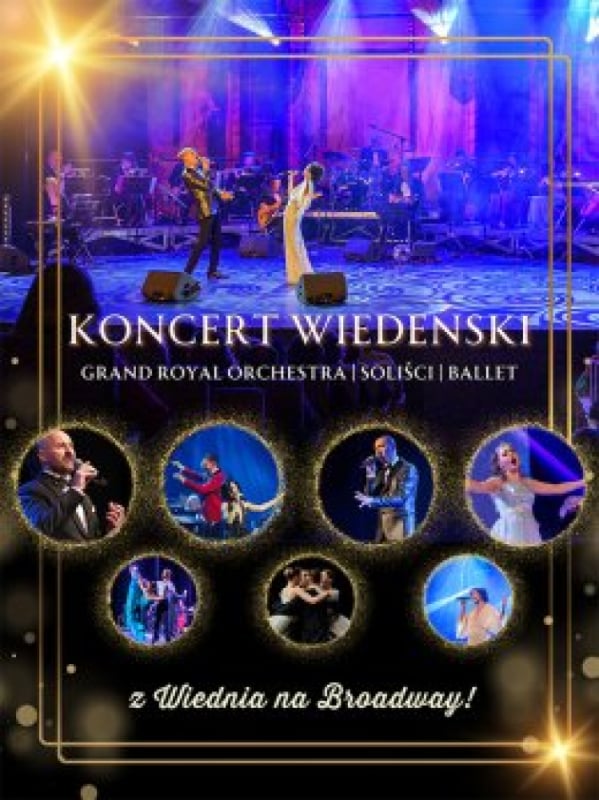 Koncert Wiedeński - Noworoczna Gala 2025 Z Wiednia na Broadway. 12.01.2025 o godzinie 19:00. Sala Koncertowa Radia Wrocław - Fot. Organizator