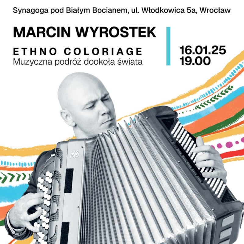 Marcin Wyrostek i Ethno Coloriage zabierają w muzyczną podróż dookoła świata - Fot. Organizator