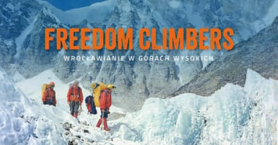 Wystawa „Freedom Climbers – Wrocławianie w Górach Wysokich" w Centrum Historii Zajezdnia