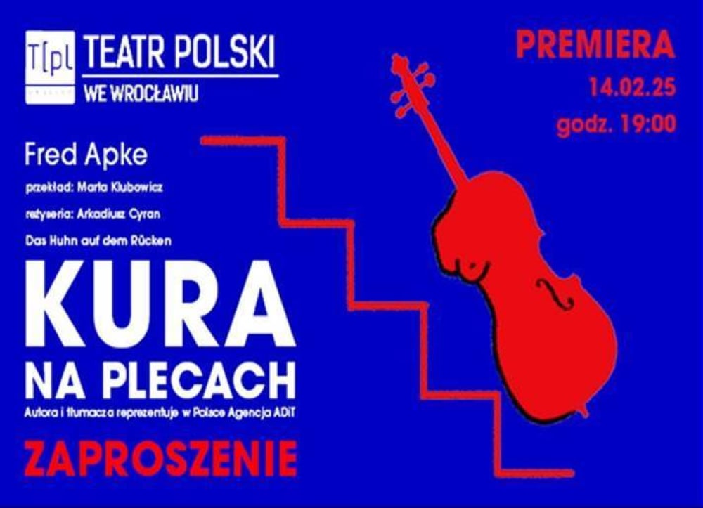 "Kura na plecach". Najnowsza premiera Teatru Polskiego we Wrocławiu - "Kura na plecach" to najnowsza premiera Teatru Polskiego we Wrocławiu. Fot: Organizator