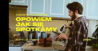 Cezary Ponttefski Opowiem jak się spotkamy  - Stand up