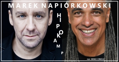 Marek Napiórkowski feat. Mino Cinelu „HIPOKAMP